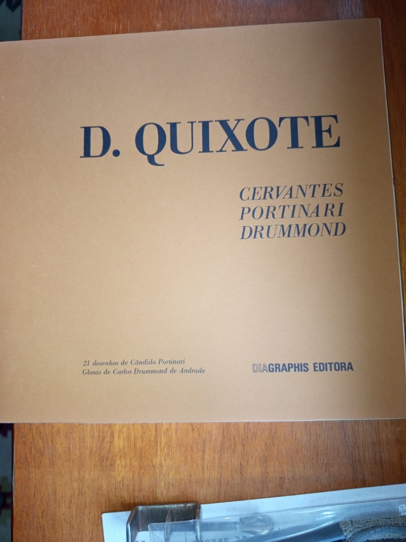 D. Quixote Cervantes Portinari Drummond, 1a Ed 1973 , ed Dia - leilão extrajudicial - Não informado BR - lance mínimo R$ 1.800